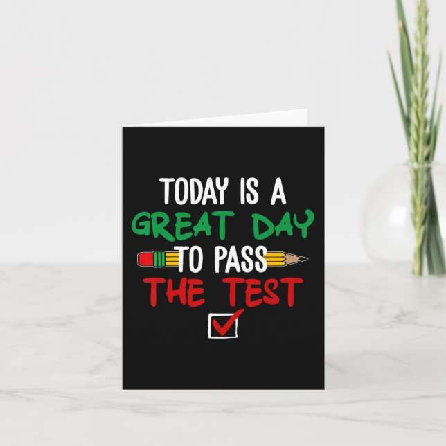 Is A Great Day To P The Test Funny Testing Day  Card (Front)