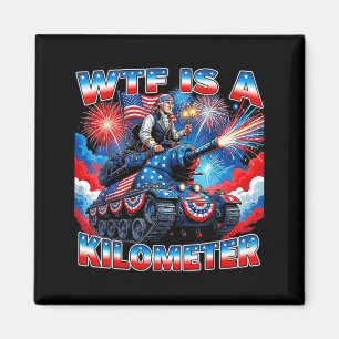 Is a kilometre funny washington 4th july founding magnet