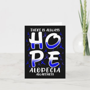 Is Always Hope. Alopecia Disease Awareness  Card