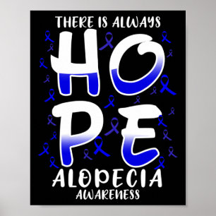Is Always Hope. Alopecia Disease Awareness  Poster