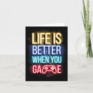 Is Better When U Game Controller Video Games Gamin Card