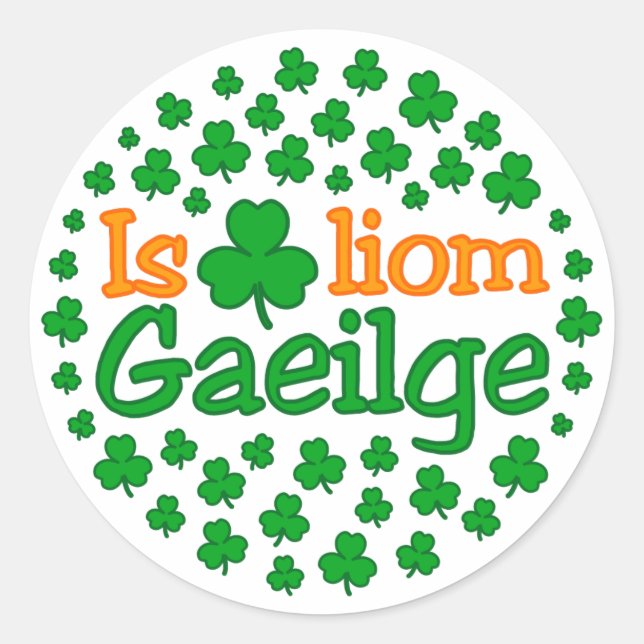 Is breá liom gaeilge (I love Irish) Sticker (Front)