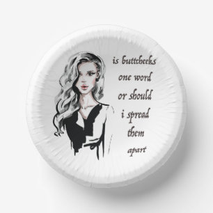 Is Buttcheeks one word Paper Plate