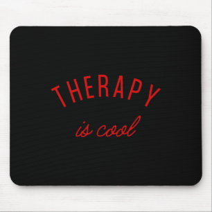 Is Cool Mental Health Problems Awareness Therapist Mouse Pad