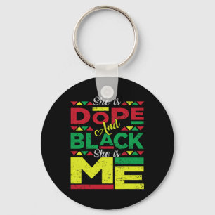 Is Drug And Black She Is Me Black History Melanin Key Ring