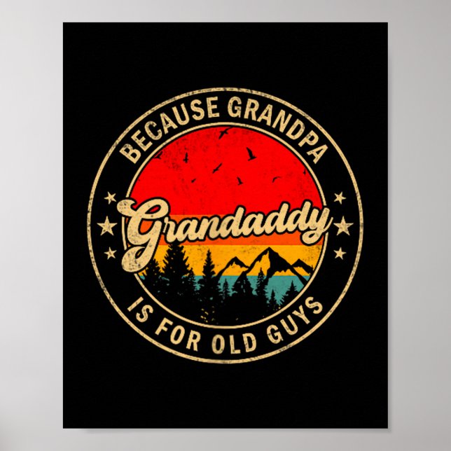 Is Grandaddy Because Grandpa Old Retro Poster (Front)