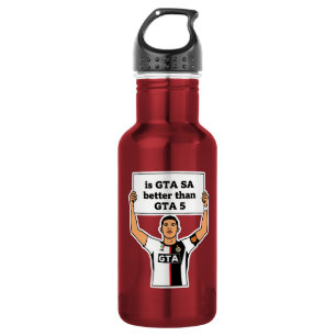 Is GTA SA better than GTA V statement 532 Ml Water Bottle