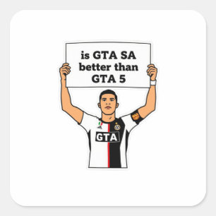 Is GTA SA better than GTA V statement  Square Sticker