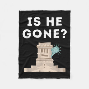 Is He Gone Statue Of Liberty Funny Anti Trump Fleece Blanket