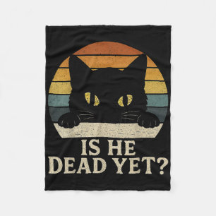 Is He Vintage Dead Yet Funny Saying Dark Humour Gi Fleece Blanket