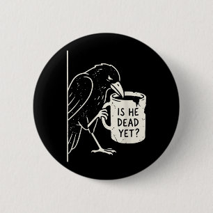Is He Vintage Government Agencyd Yet 6 Cm Round Badge