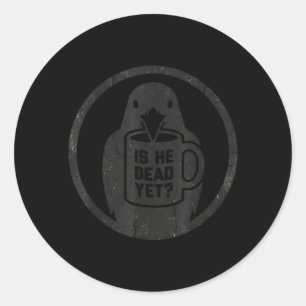 Is He Vintage Government Agencyd Yet Classic Round Sticker
