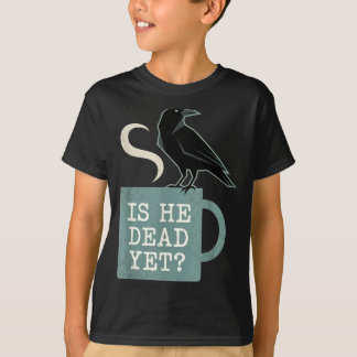 Is He Vintage Government Agencyd Yet T-Shirt