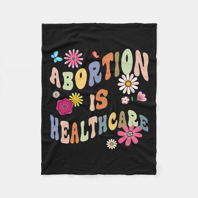 Is Healthcare Retro Floral Pro Choice Feminist  Fleece Blanket (Front)