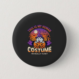 Is Human Costume Husky Pumpkin Halloween Ghosts_1 6 Cm Round Badge