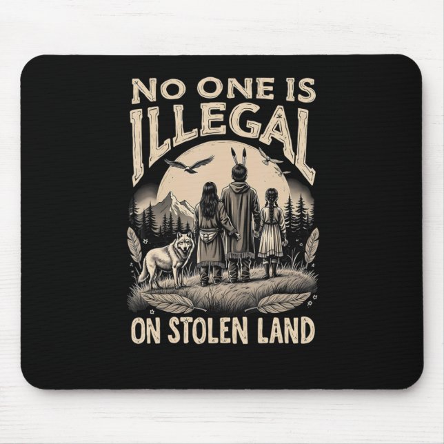 Is Illegal On Stolen Land 90s  Mouse Pad (Front)