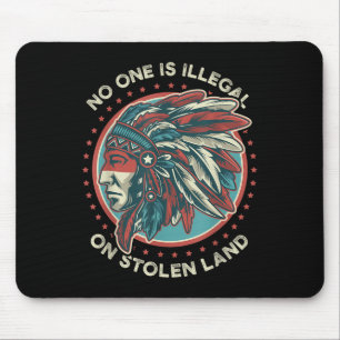 Is Illegal On Stolen Land Anti Trump Protest Mouse Pad