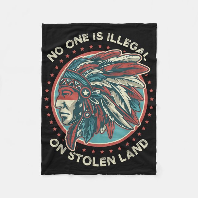 Is Illegal On Stolen Land  Fleece Blanket (Front)