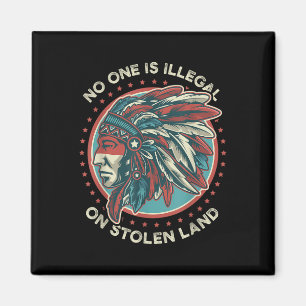 Is Illegal On Stolen Land  Magnet