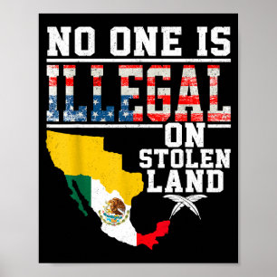 Is Illegal On Stolen Land Native Americans  Poster
