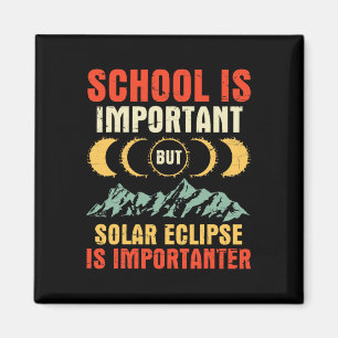 Is Important But Total Solar Eclipse Is Importante Magnet