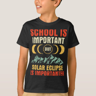 Is Important But Total Solar Eclipse Is Importante T-Shirt