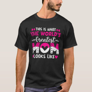 Is Is What The World S Greatest Mom Looks Like1 T-Shirt