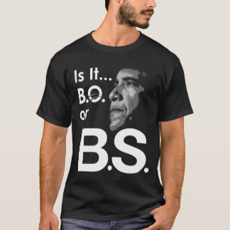 Is it Barack or B.S T-Shirt