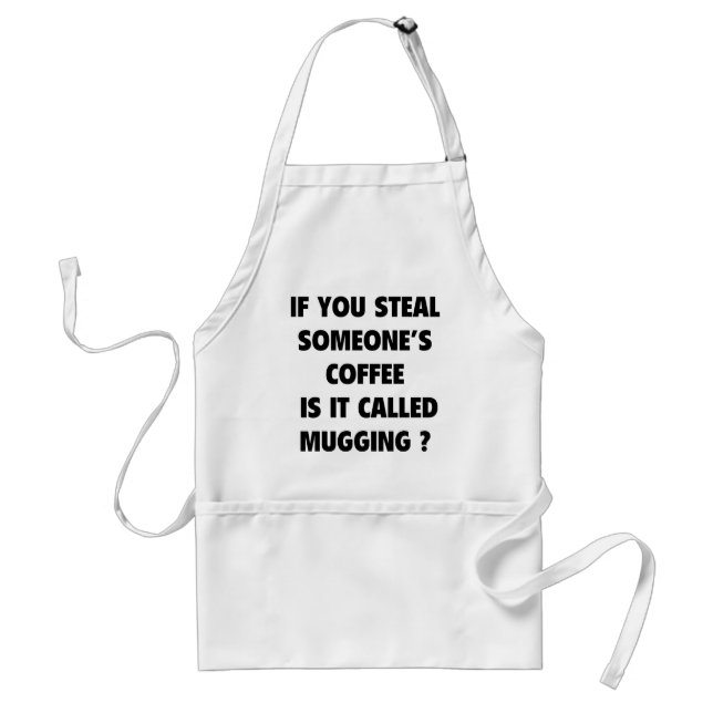 Is It Called Mugging ? Standard Apron (Front)