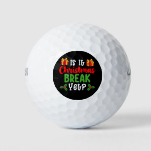 Is It Christmas Break Yet Funny Holiday Golf Balls