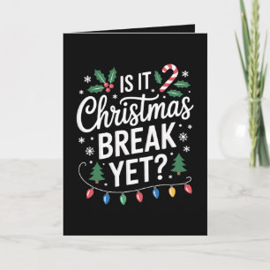 Is It Christmas Break Yet Holly Candy Cane Tree Card
