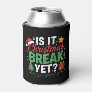 Is It Christmas Break Yet Teacher Santa Hat Xmas Can Cooler