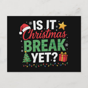 Is It Christmas Break Yet Teacher Santa Hat Xmas Holiday Postcard