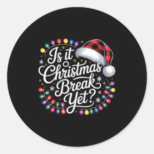 Is It Christmas Break Yet Xmas Lights Red Plaid Sa Classic Round Sticker