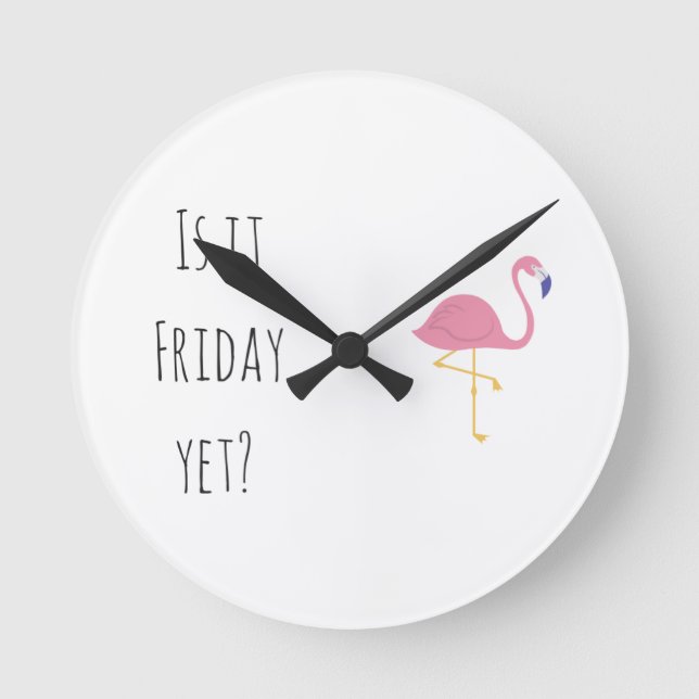 "Is it Friday yet?" clock (Front)