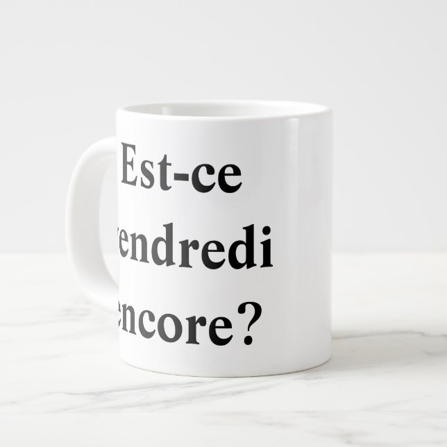 Is it Friday yet? In French! Large Coffee Mug (Front Left)