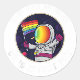 Is It Gay In Here Or Is It Just Me Classic Round Sticker