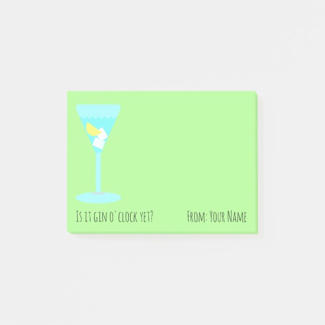 Is it gin o'clock yet? With your name Post-it Notes (Front)