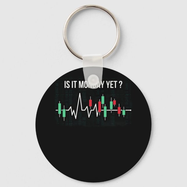 Is it Monday Yet Day Trading Stock Market Crypto Key Ring (Front)