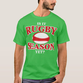 Is it rugby season yet1 T-Shirt