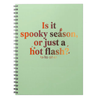 Is It Spooky Season, or Just a Hot Flash? – Notebook
