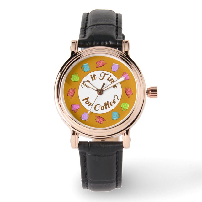Is It Time For Coffee Wristwatch (Front)