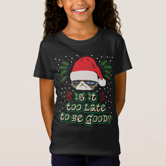 Is It Too Late To Be Good in Christmas T-Shirt (Front)