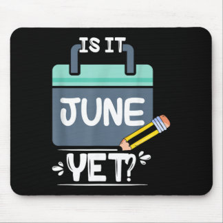 Is June Sarcastic School Student First Day Of Cl Mouse Pad