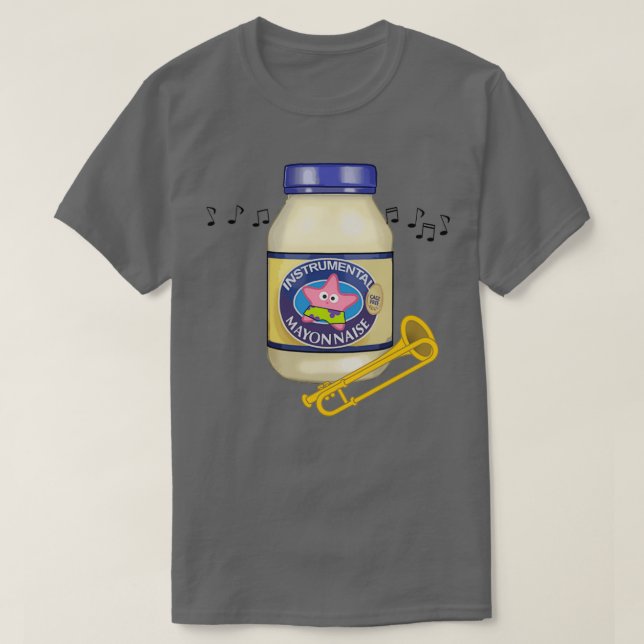 Is Mayonnaise An Instrument T-Shirt (Design Front)