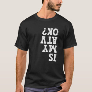 Is My ATV Ok Funny Quad Bike Owner 4 Wheeler Lover T-Shirt