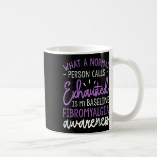Is My Baseline Fibromyalgia Awareness Ribbon Coffee Mug