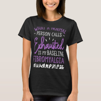 Is My Baseline Fibromyalgia Awareness Ribbon  T-Shirt