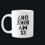 Is My Bike Ok Fun Cycling Mountain Biker Add Name Large Coffee Mug<br><div class="desc">If you've ever wondered "is my bike OK?" after a long ride, the answer is yes with our funny cycling mountain biker design makes sure everyone knows that you may be tired, but your bike is always ready to rock. So don't worry- just enjoy your ride and let Is My...</div>