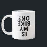 Is My Bike Ok Fun Cycling Mountain Biker Add Name Large Coffee Mug<br><div class="desc">If you've ever wondered "is my bike OK?" after a long ride, the answer is yes with our funny cycling mountain biker design makes sure everyone knows that you may be tired, but your bike is always ready to rock. So don't worry- just enjoy your ride and let Is My...</div>